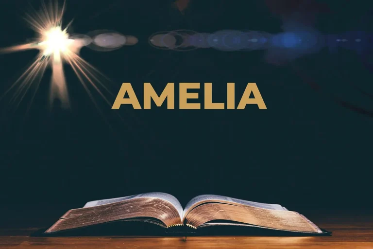 Amelia Name Meaning From The Bible – A Detailed Look