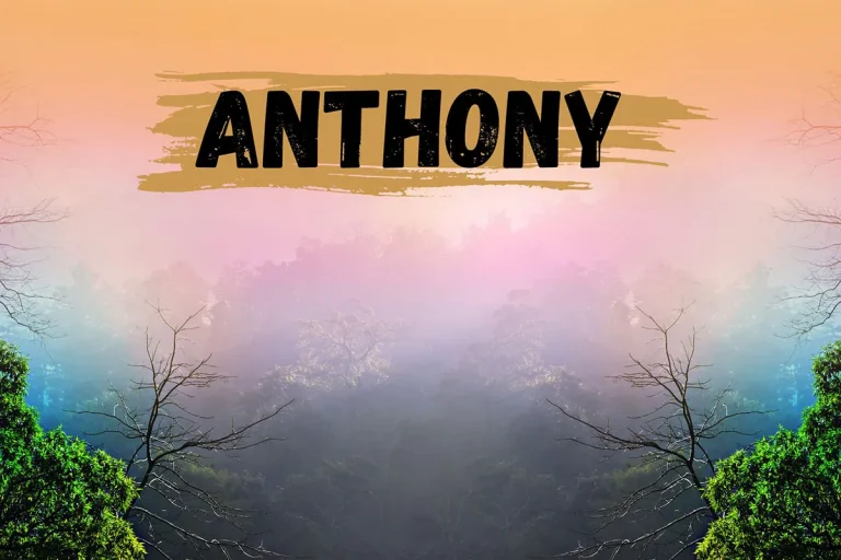 The Spiritual Meaning And Significance Of The Name Anthony